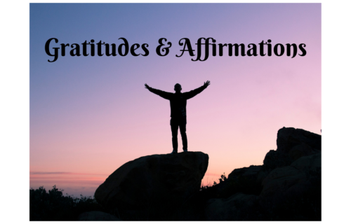 Gratitudes and Affirmations