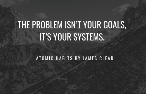 Problem isn't your goals, it's your systems.